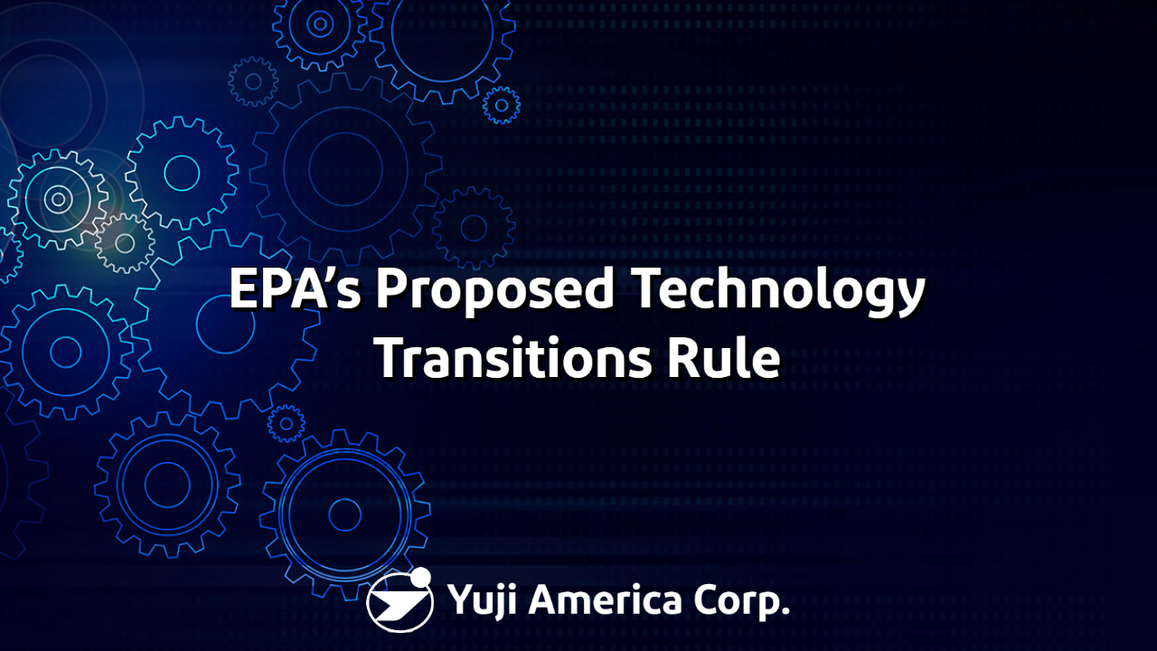 EPA’S Proposed Technology Transitions Rule